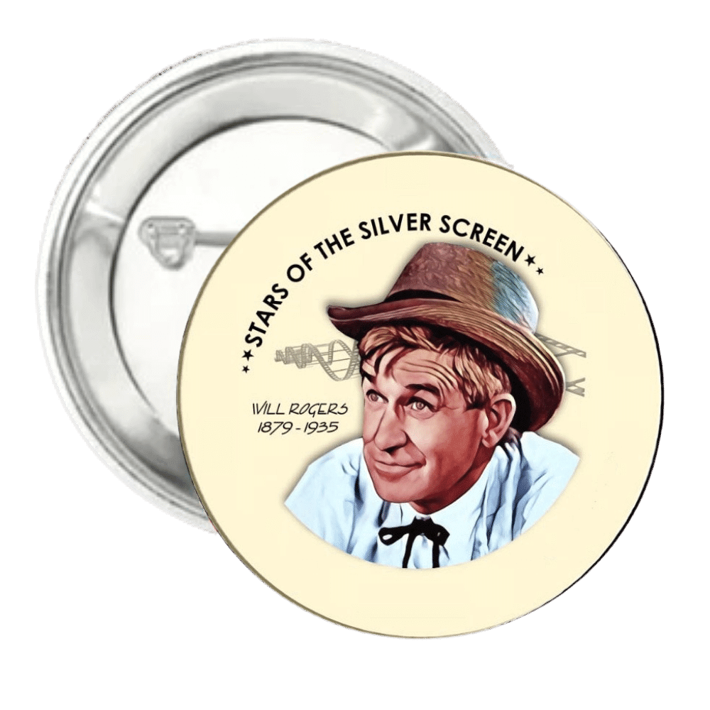 Will Rogers | Silver Screen Star | Pin-Back Button