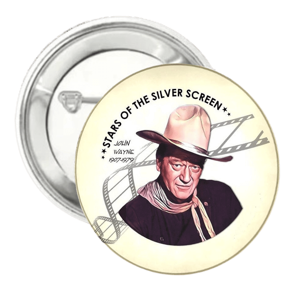 John Wayne | Silver Screen Actor| Pin-Back Button
