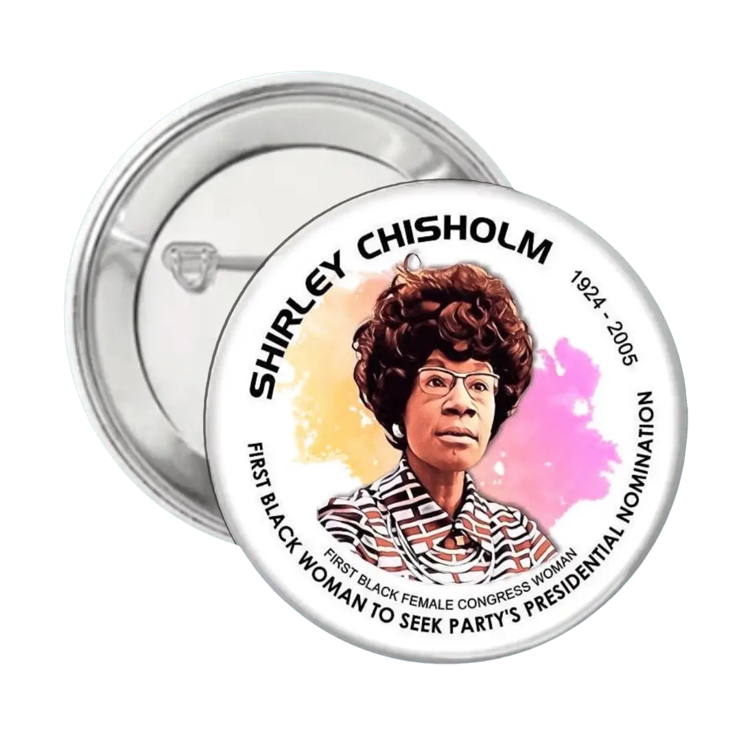 Shirley Chisholm - Button