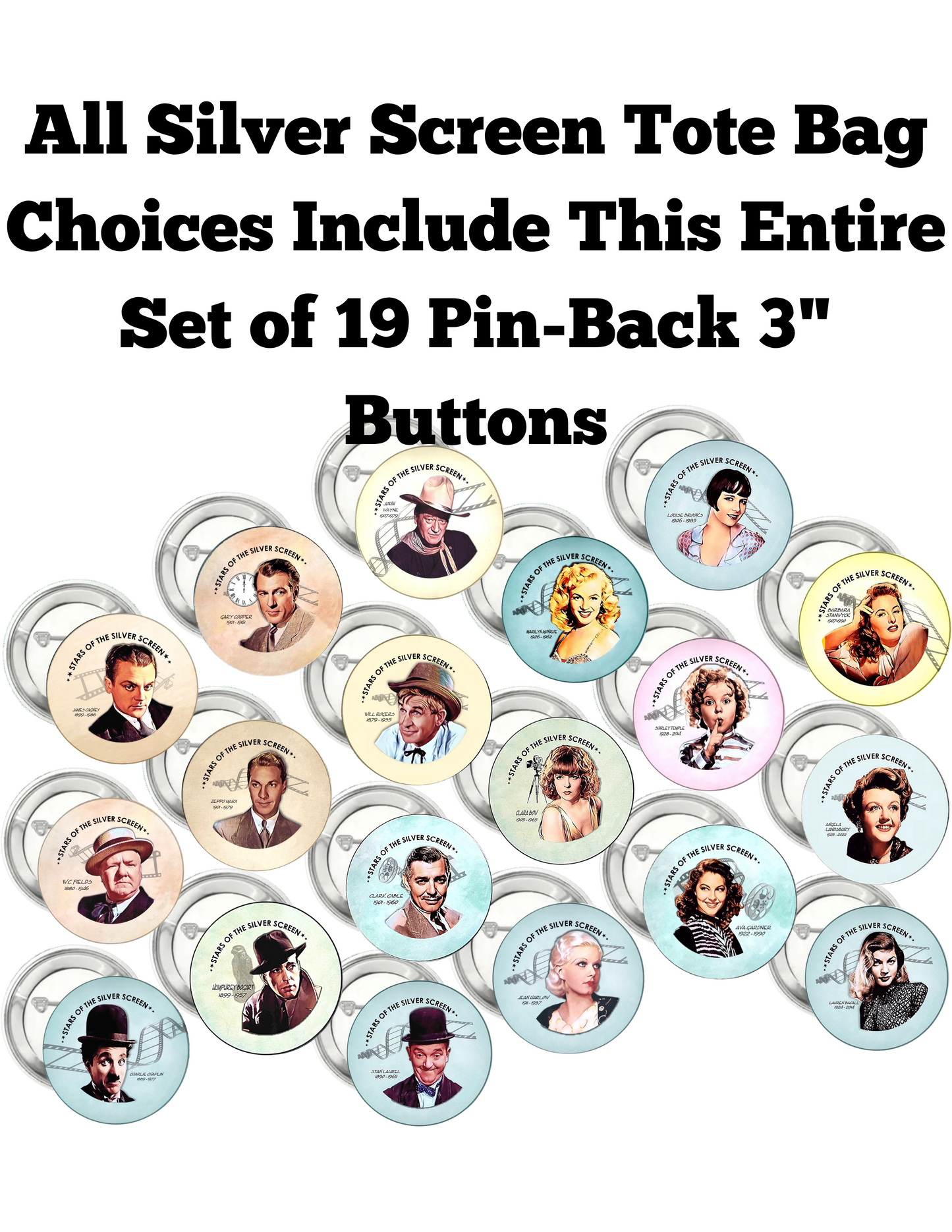 TOTE BAG of choice includes our 19 Silver Screen Button set