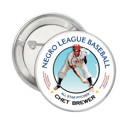 Chet Brewer - Negro League Baseball - Button