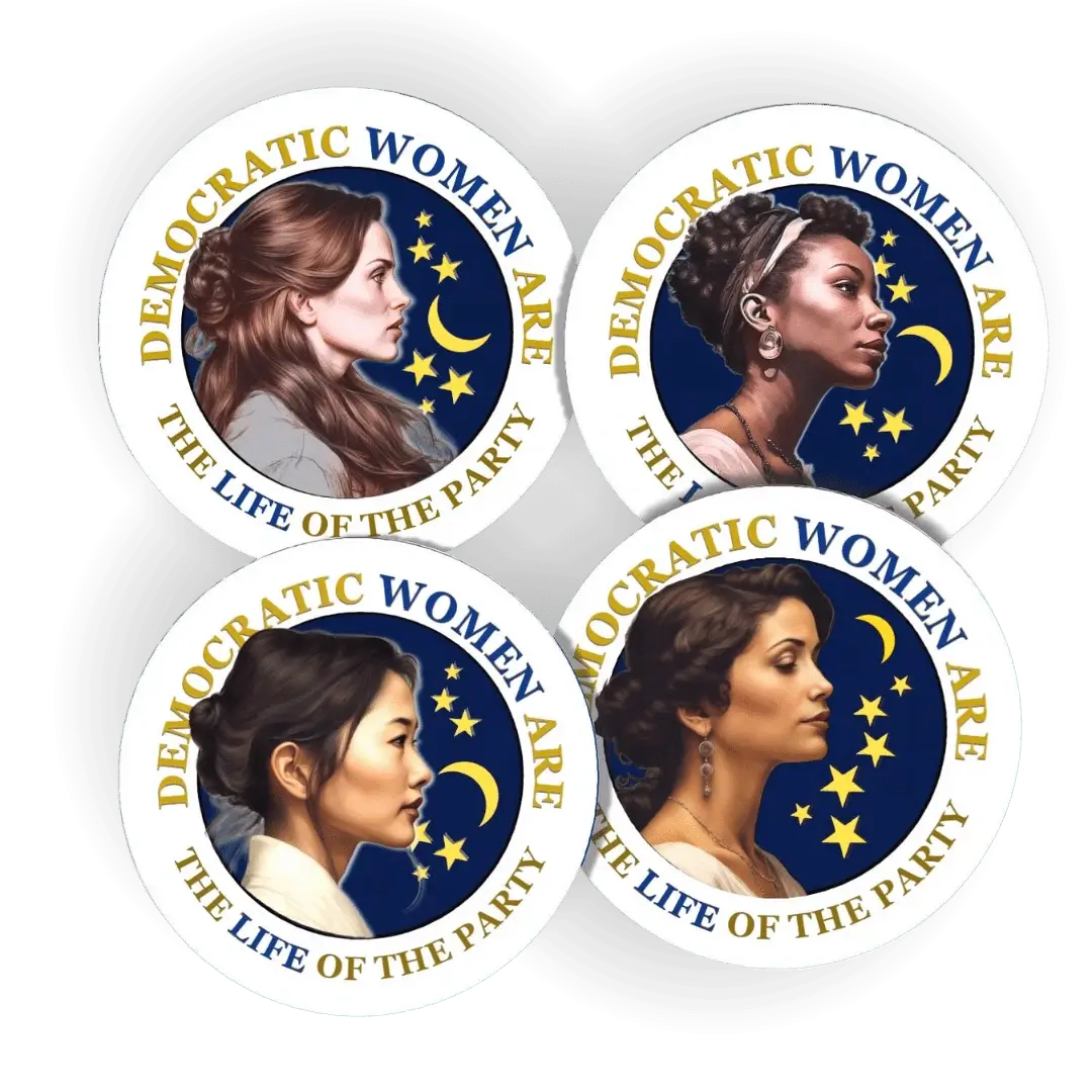 Democratic Women are the Life of the Party - Caucasian, Asian, Black, & Native American/Pacific Islander - Buttons