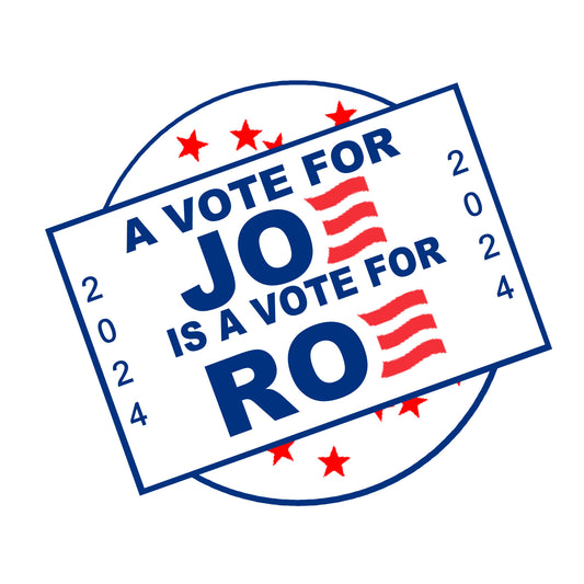 Vote For Joe Is A Vote For Roe | magnet