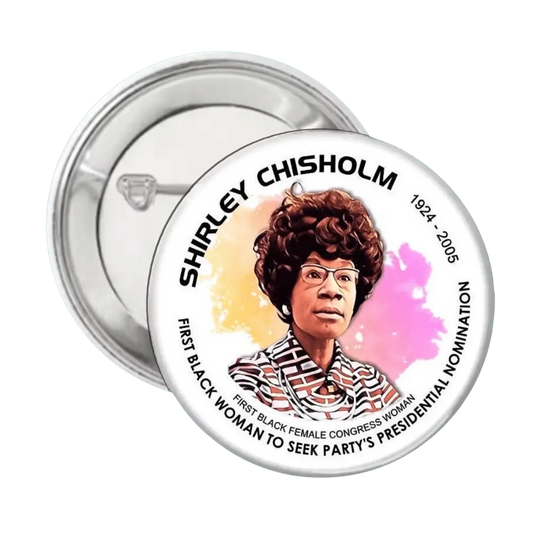 Shirley Chisholm - Button