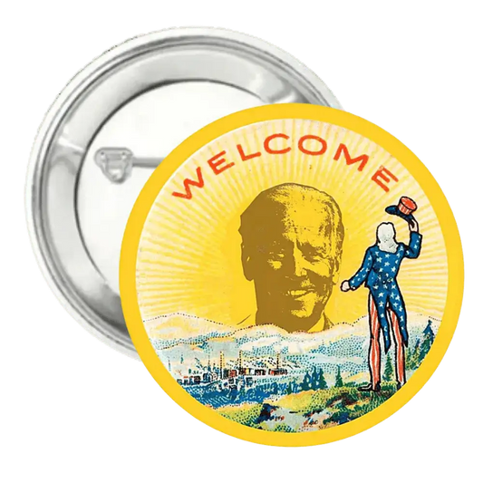 Welcome - Joe Biden - Pin Back Button