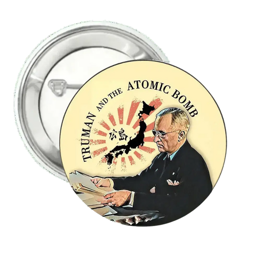 Truman And The Atomic Bomb  | Pin-Back Button