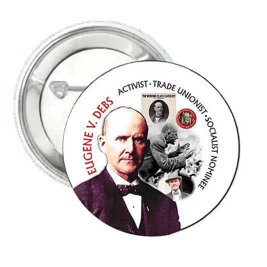 Eugene V. Debs | Activist | Pin-Back Button