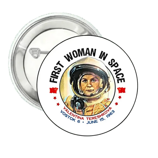 First Woman In Space | Pin-Back Button